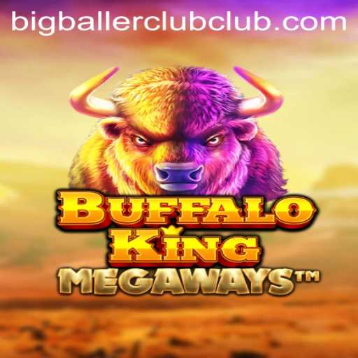 Buffalo King: Discover the Thrill of the Wild in Big Baller Club