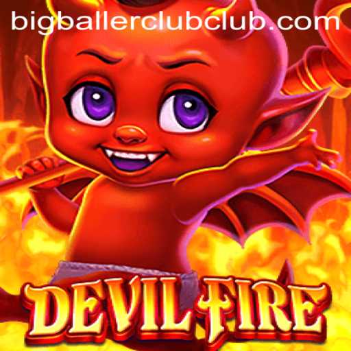 DevilFire: Enter the Inferno with the Big Baller Club
