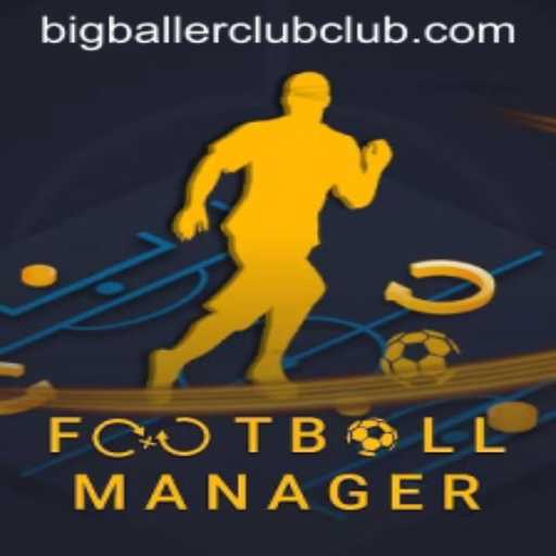 Football Manager: The Ultimate Big Baller Club Experience