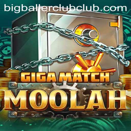 The Exciting World of GigaMatchMoolah and the Big Baller Club