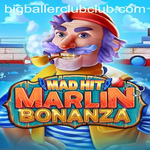 Dive into the Exciting World of MadHitMarlinBonanza and Join the Big Baller Club