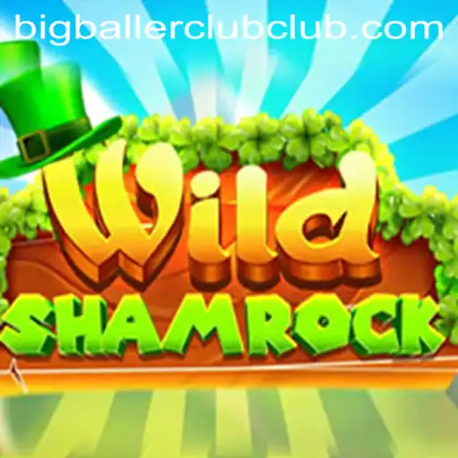Exploring WildShamrock: A Thrilling Journey with the Big Baller Club